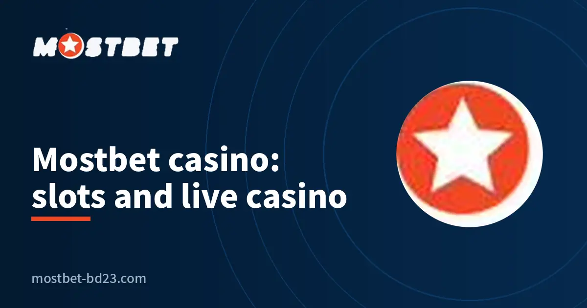 Mostbet casino guide cover with slots and live casino for Bangladesh